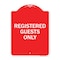 Signmission Designer Series Sign-Registered Guests Only, Red & White Aluminum Sign, 18" H, RW-1824-23226 A-DES-RW-1824-23226 - alternate 1